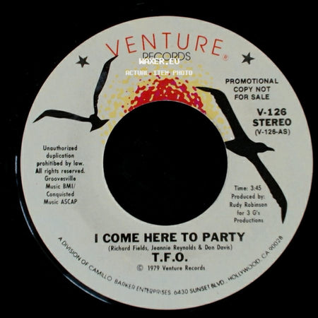 T.F.O. - I Come Here To Party / I Come Here To Party side A