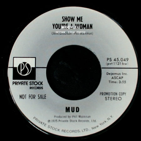 Mud - Show Me You're A Woman / Show Me You're A Woman side A
