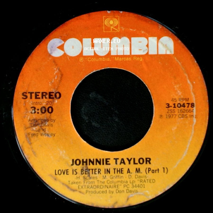 Johnnie Taylor - Love Is Better In The A. M. (Part 1) / Love Is Better In The A. M. (Part 2) side A