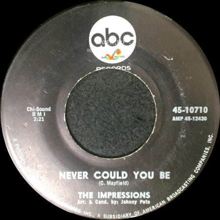 The Impressions - I Need You / Never Could You Be side B