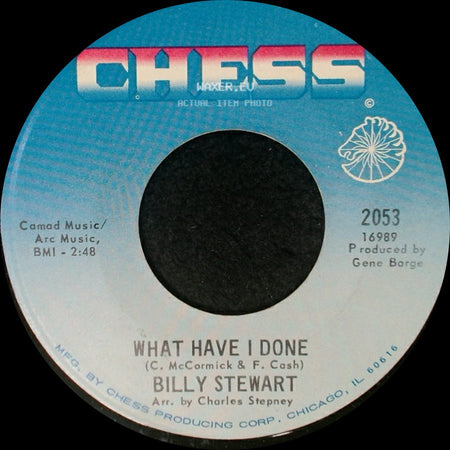 Billy Stewart - What Have I Done / Tell Me The Truth side A