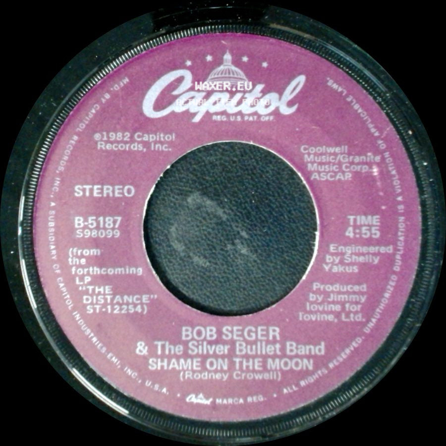 Bob Seger & The Silver Bullet Band - House Behind A House / Shame On The Moon side B
