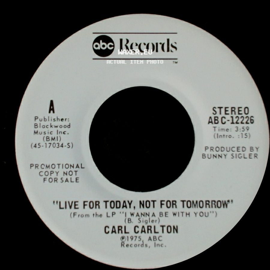 Carl Carlton - Live For Today, Not For Tomorrow / Live For Today, Not For Tomorrow side A
