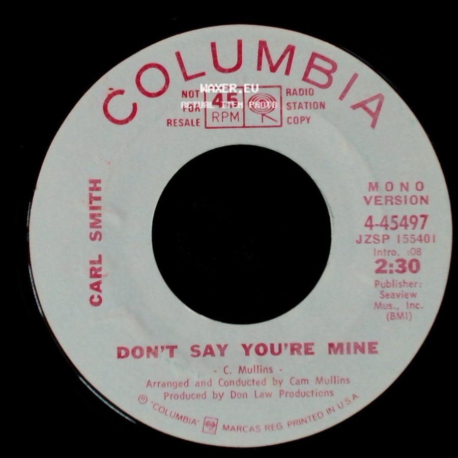 Carl Smith - Don't Say You're Mine / Don't Say You're Mine side A