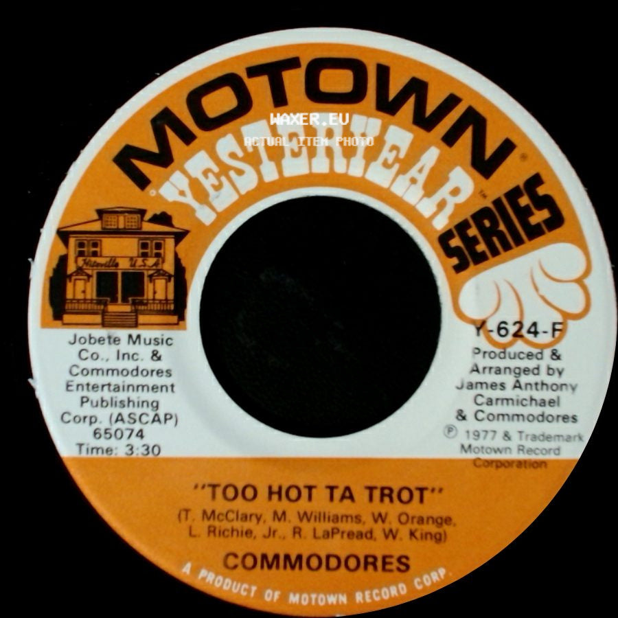 Commodores - Too Hot Ta Trot / Three Times A Lady side A