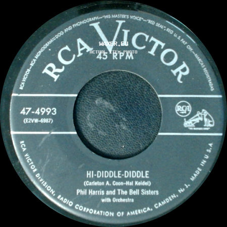 Phil Harris And The Bell Sisters / Phil Harris And The Bell Sisters With Orchestra - Hi-Diddle-Diddle / Piece A-Puddin' side A