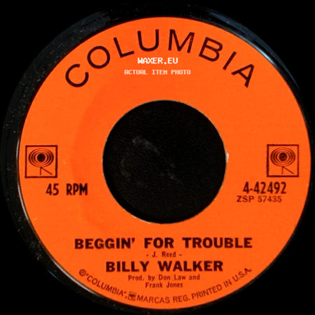 Billy Walker - Beggin' For Trouble / Willie The Weeper side A