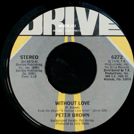 Peter Brown - Without Love / You Should Do It side A
