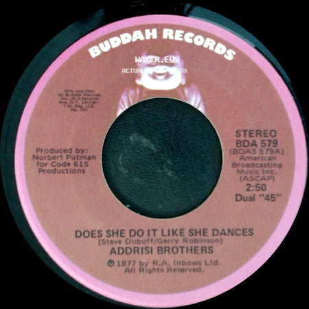 Addrisi Brothers - Does She Do It Like She Dances / Baby, Love Is A Two Way Street side A