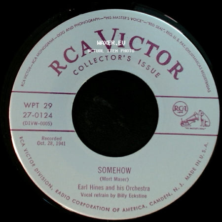 Earl Hines And His Orchestra - Somehow / I Got It Bad And That Ain't Good side A