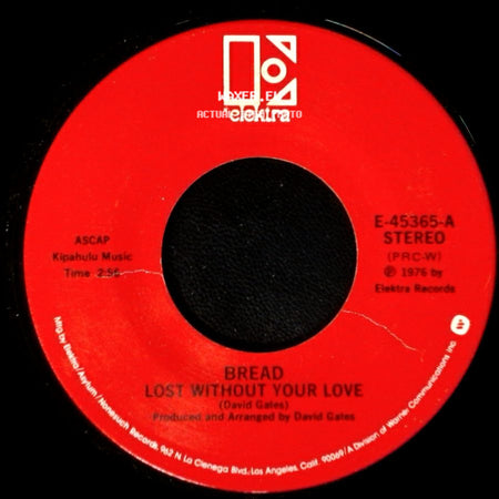 Bread - Lost Without Your Love / Change Of Heart side A