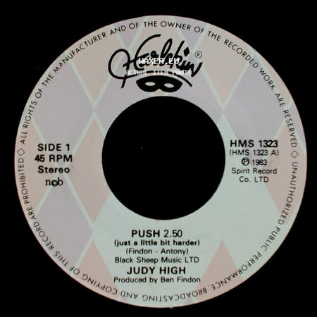 Judy High - Push 2.50 (Just A Little Bit Harder) / When You're With The One You Want side A