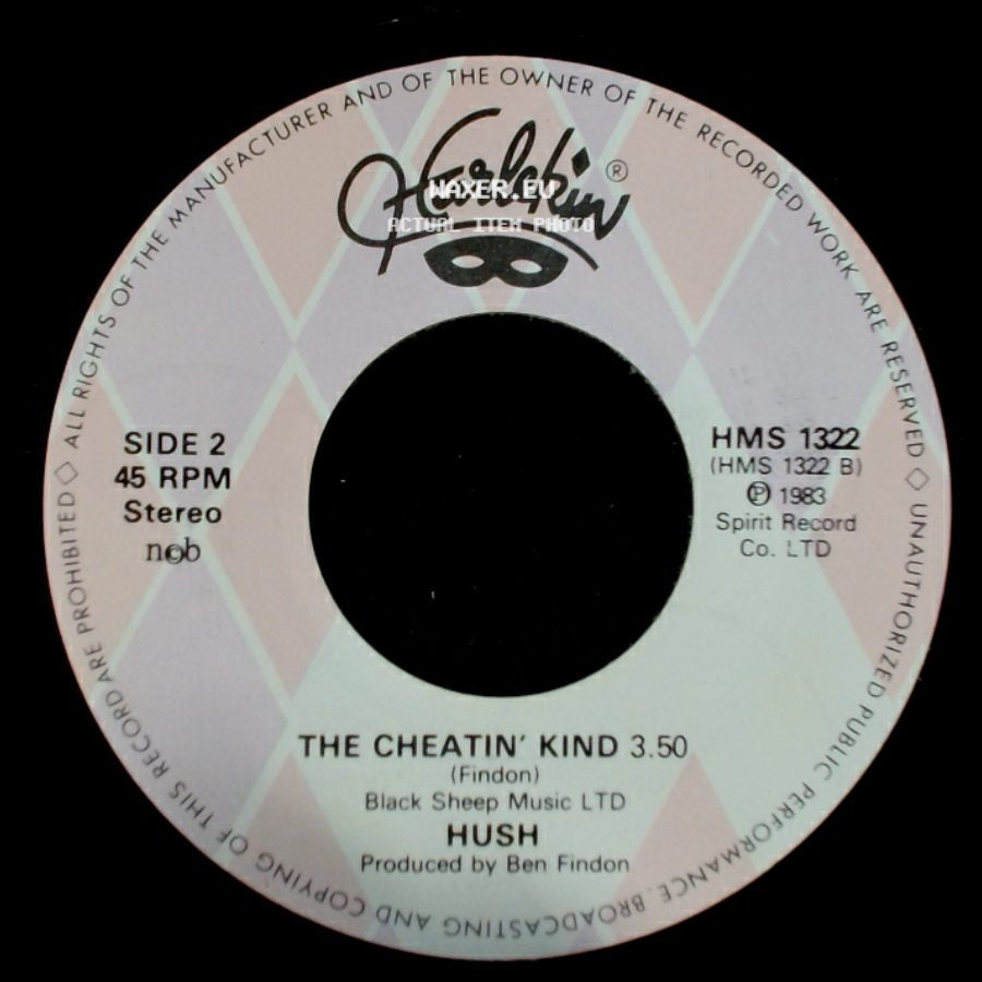 Hush - Hearts On Fire / The Cheatin' Kind side B