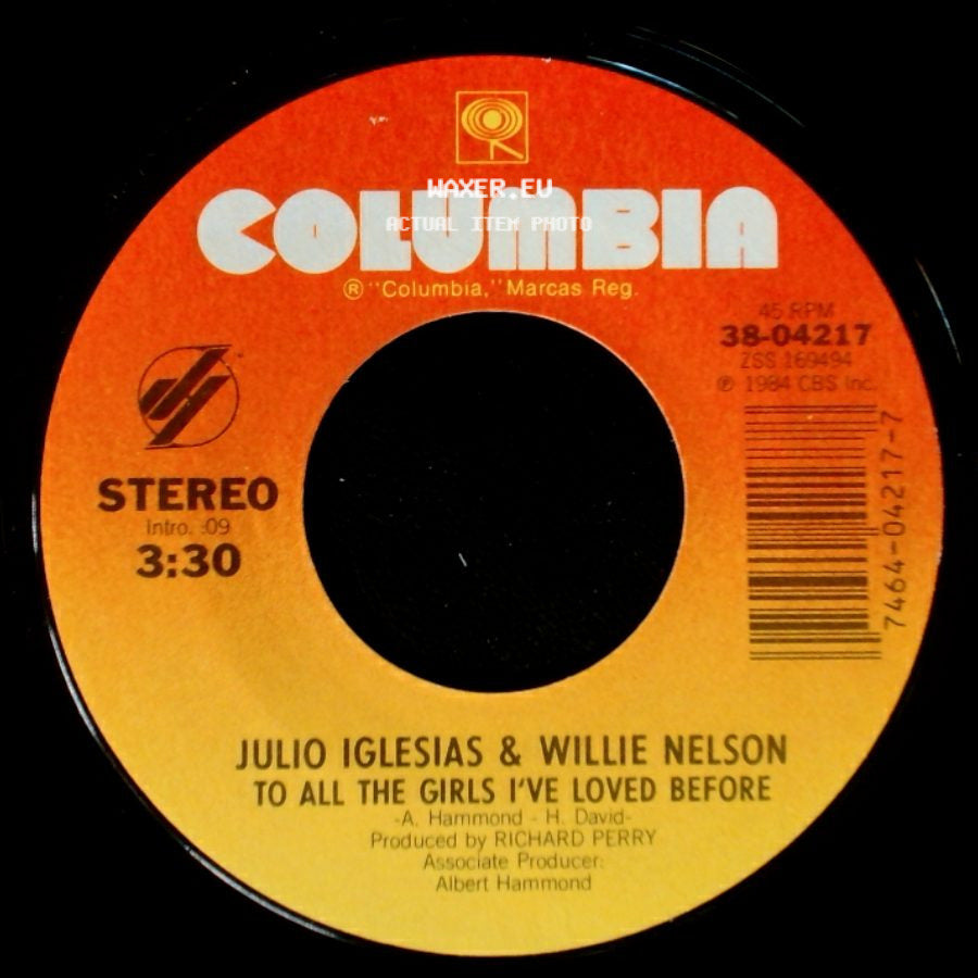 Julio Iglesias & Willie Nelson / Julio Iglesias - To All The Girls I've Loved Before / I Don't Want To Wake You side A