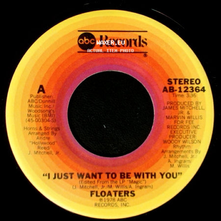 Floaters - I Just Want To Be With You / What Ever Your Sign side A