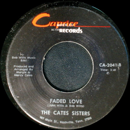 The Cates Sisters - I've Been Loved / Faded Love side B