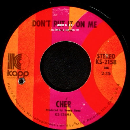 Chér / Cher - Don't Put It On Me / The Way Of Love side A