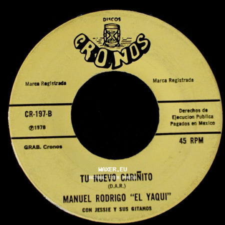 Manuel Rodrigo "El Yaqui" Con Jessie Y Sus Gitanos - Tu Nuevo Cariñito / Pero Que Bonito side A