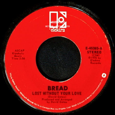 Bread - Change Of Heart / Lost Without Your Love side B