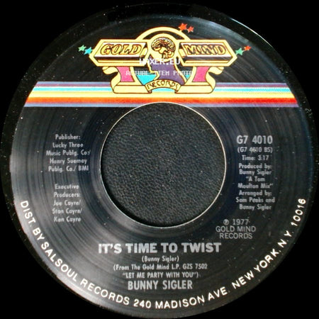 Bunny Sigler - It's Time To Twist / I Got What You Need side A