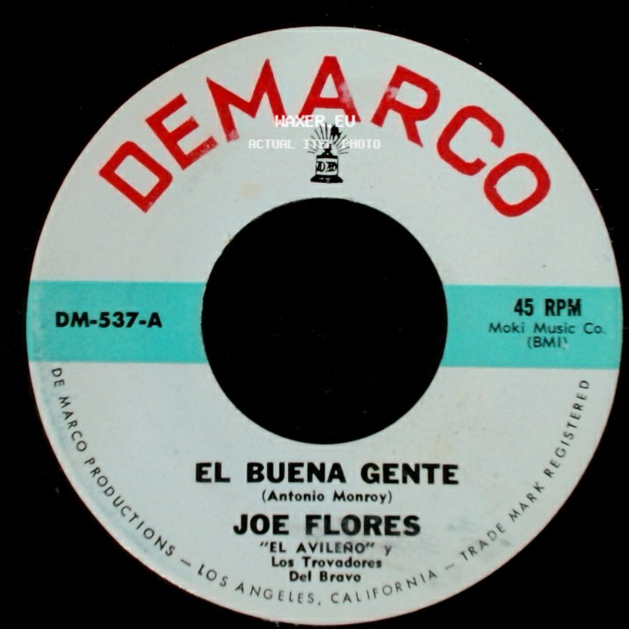 Joe Flores / Joe Flores "El Avileno" Y Los Trovadores Del Bravo - El Buena Gente / El Troquero side A