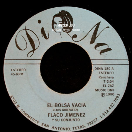 Flaco Jimenez Y Su Conjunto - El Bolsa Vacia / Blanca Rosa side A