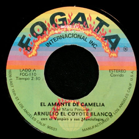 Arnulfo El Coyote Blanco Con El Vampiro Y Sus Murcielagos - El Amante De Camelia / Que Sacrificio side A