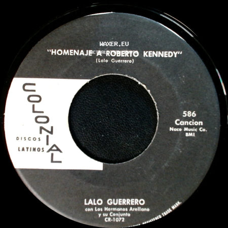 Lalo Guerrero Con Los Hermanos Arellano Y Su Conjunto / Lalo Guerrero - Esposa / Homenaje A Roberto Kennedy side B
