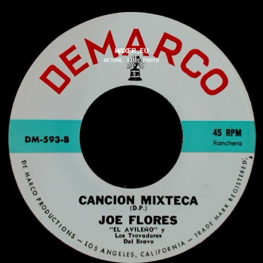 Joe Flores / Joe Flores "El Avileño" Y Los Trovadores Del Bravo - Cancion Mixteca / Sin Fortuna side A