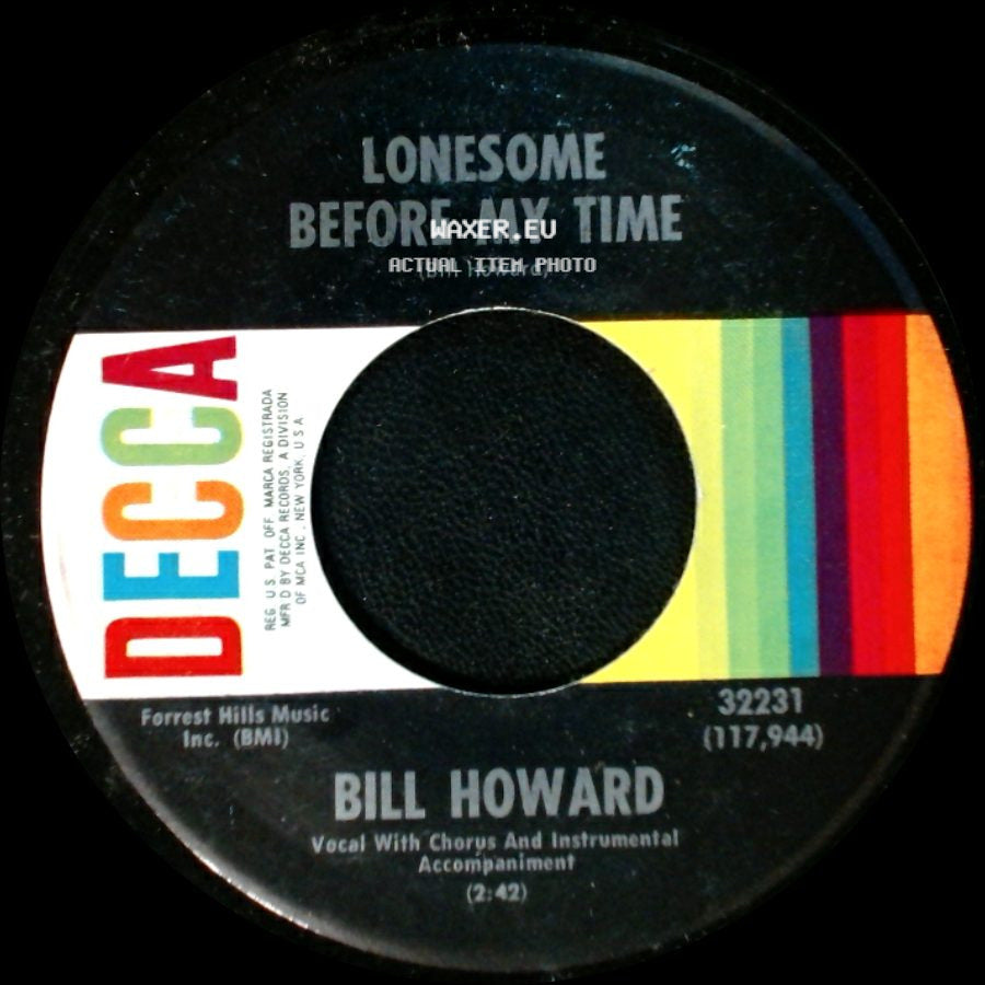 Bill Howard - Lonesome Before My Time / Don't You Think It's A Little Late For That side A