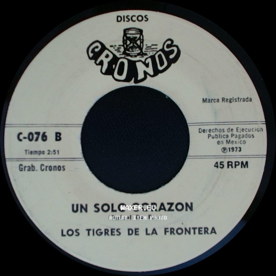 Los Tigres De La Frontera - Un Solo Corazon / Flor De Las Flores side A