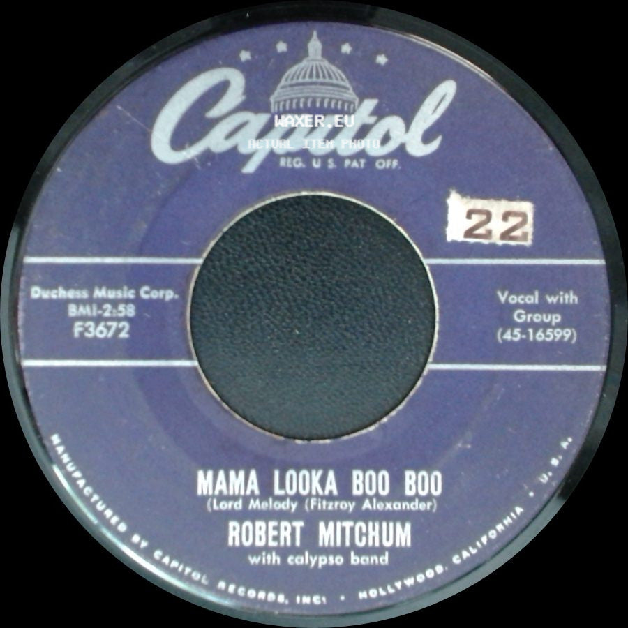 Robert Mitchum With Calypso Band / Robert Mitchum - Mama Looka Boo Boo / What Is This Generation Coming To? side A