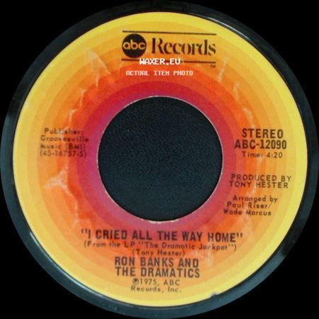 Ron Banks And The Dramatics - Me And Mrs. Jones / I Cried All The Way Home side B