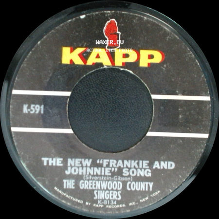 The Greenwood County Singers - The New "Frankie And Johnnie" Song / Climb Up Sunshine Mountain side A