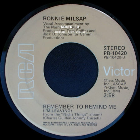 Ronnie Milsap - Remember To Remind Me (I'm Leaving) / Just In Case side A