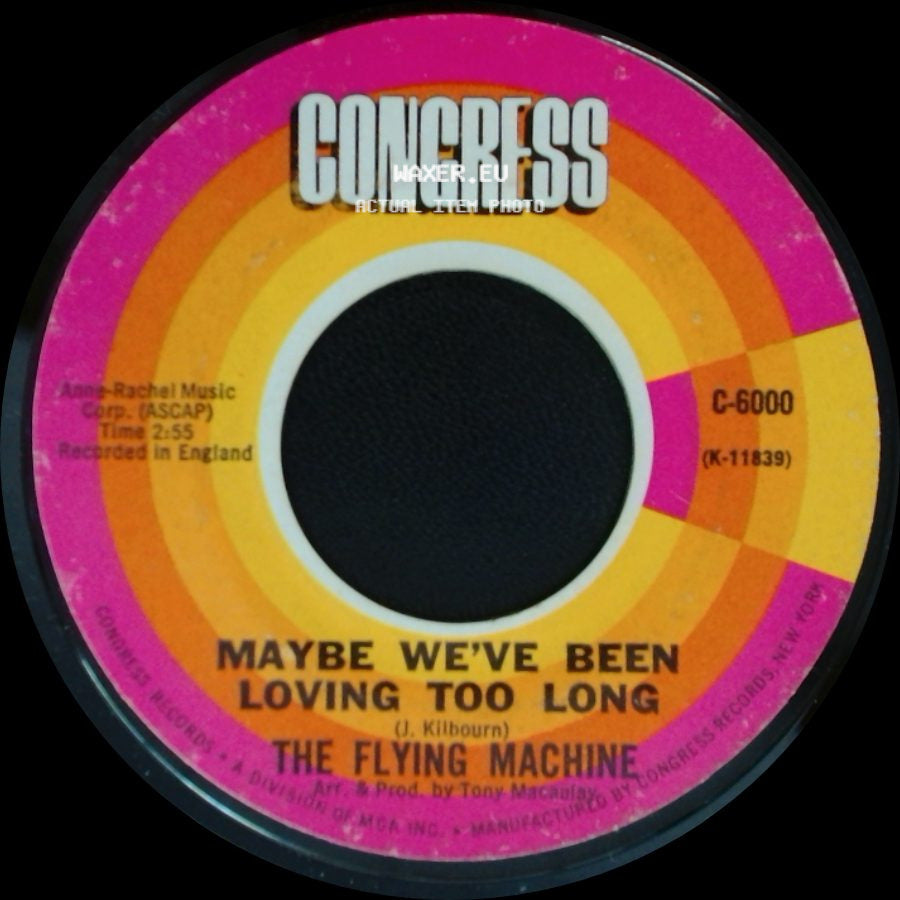 The Flying Machine - Maybe We've Been Loving Too Long / Smile A Little Smile For Me side A
