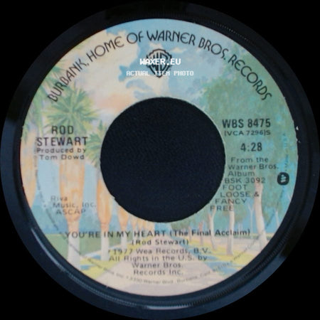 Rod Stewart - You're In My Heart (The Final Acclaim) / You Got A Nerve side A