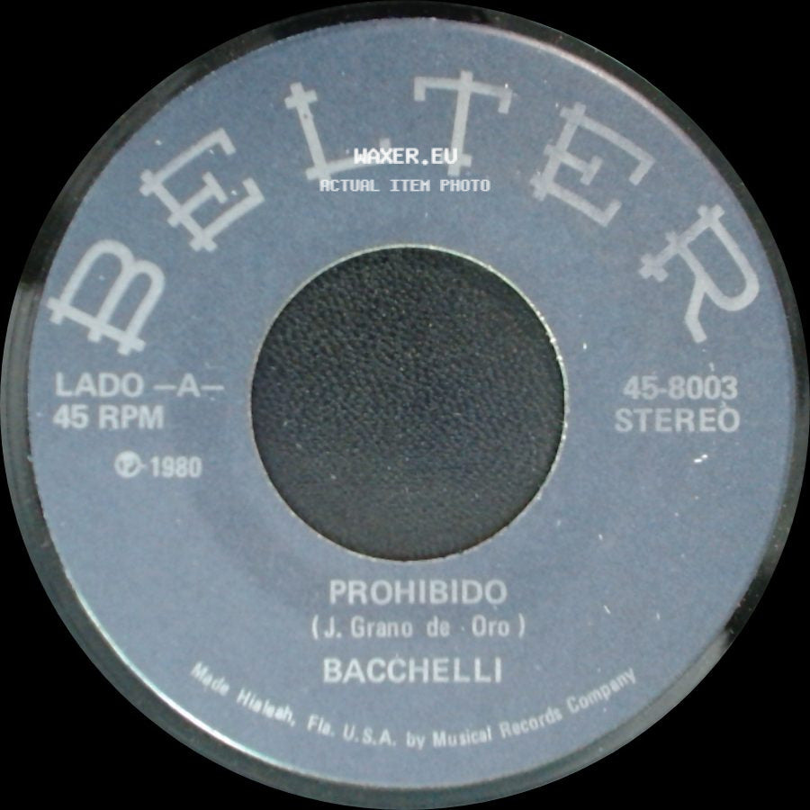Bacchelli - Prohibido / No Te Puedo Olvidar side A