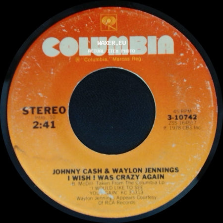 Johnny Cash & Waylon Jennings - I Wish I Was Crazy Again / There Ain't No Good Chain Gang side A