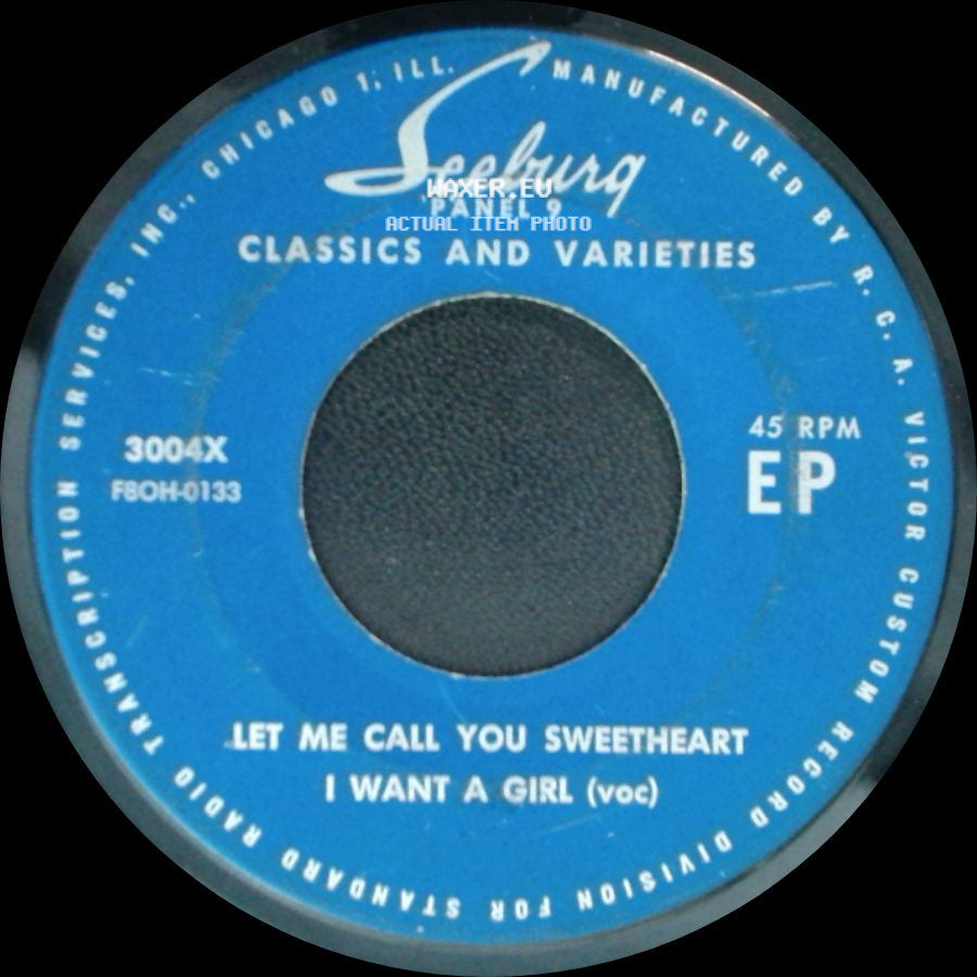 Classics And Varieties - Let Me Call You Sweetheart / I Want A Girl (Voc) / Two Hearts In 3/4 Time / By The Light Of The Silvery Moon (Voc) side A