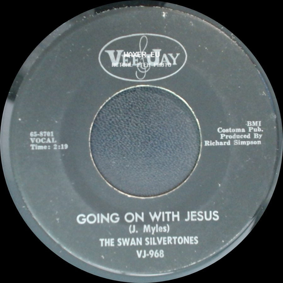 The Swan Silvertones - Going On With Jesus / I Found The Answer side A