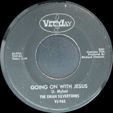 The Swan Silvertones - Going On With Jesus / I Found The Answer side A