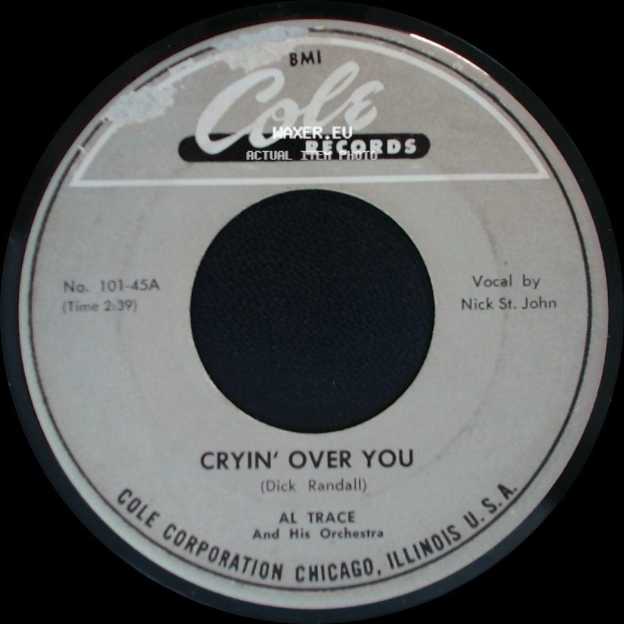 Al Trace And His Orchestra - Cryin' Over You / I Only Want A Buddy (Not A Sweetheart) side A
