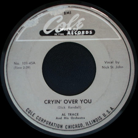 Al Trace And His Orchestra - Cryin' Over You / I Only Want A Buddy (Not A Sweetheart) side A
