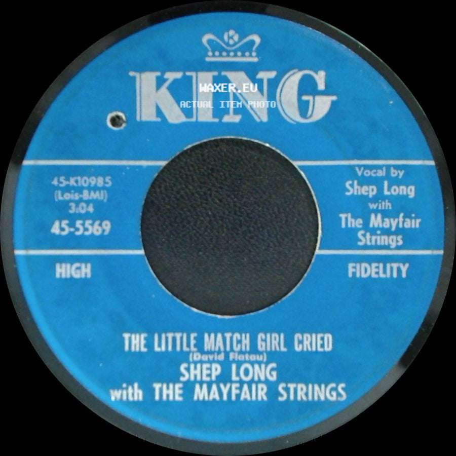 Shep Long With The Mayfair Strings / The Mayfair Strings - The Little Match Girl Cried / The Little Match Girl Cried side A