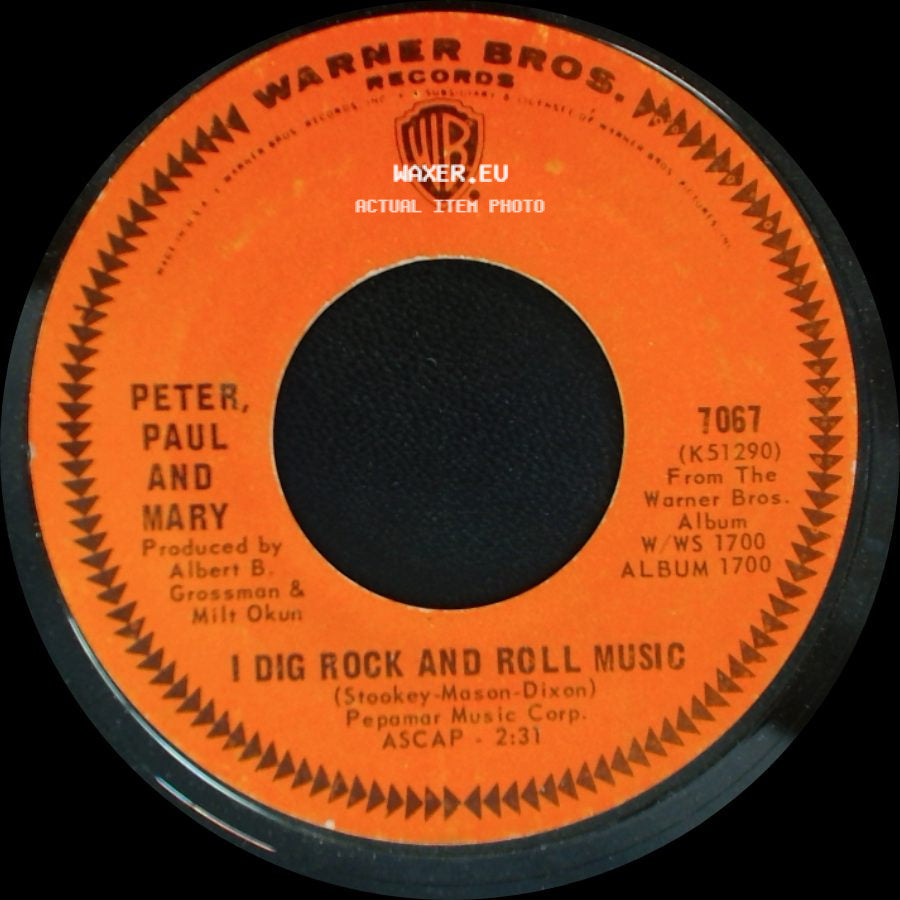 Peter, Paul And Mary - I Dig Rock And Roll Music / The Great Mandella (The Wheel Of Life) side A