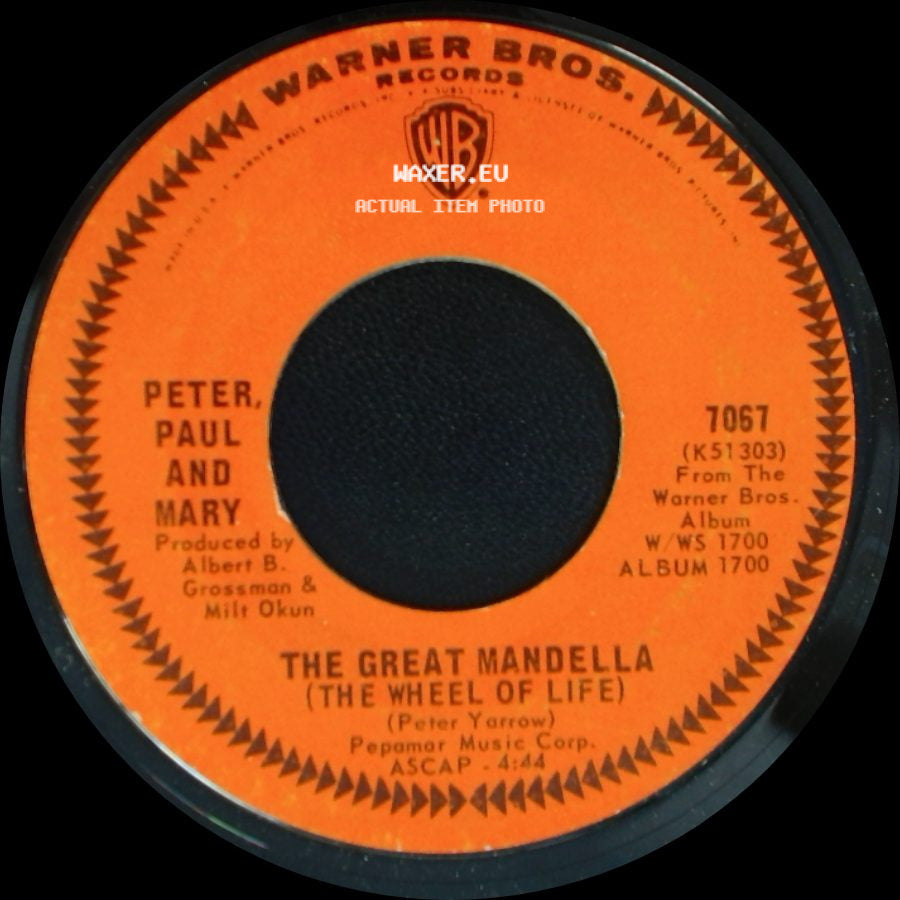 Peter, Paul And Mary - I Dig Rock And Roll Music / The Great Mandella (The Wheel Of Life) side B