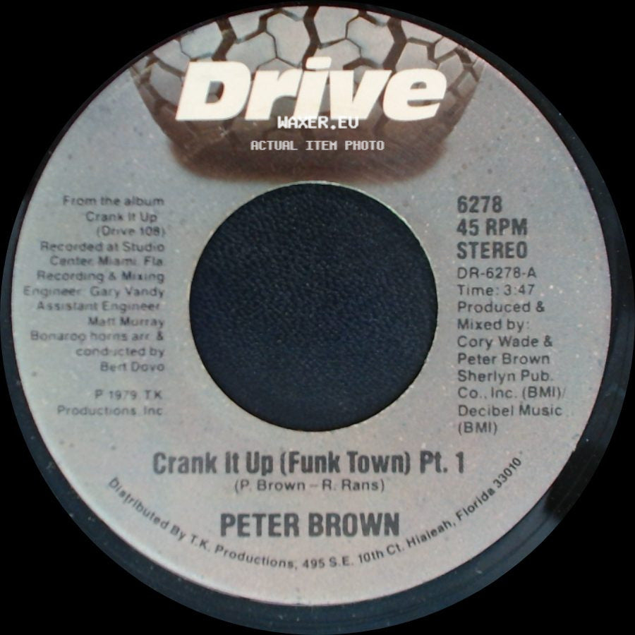 Peter Brown - Crank It Up (Funk Town) Pt. 1 / Crank It Up (Funk Town) Pt. 2 side A