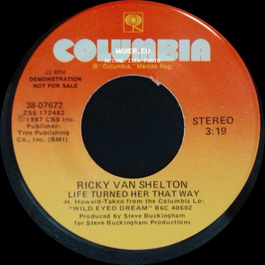 Ricky Van Shelton - Life Turned Her That Way / Life Turned Her That Way side A