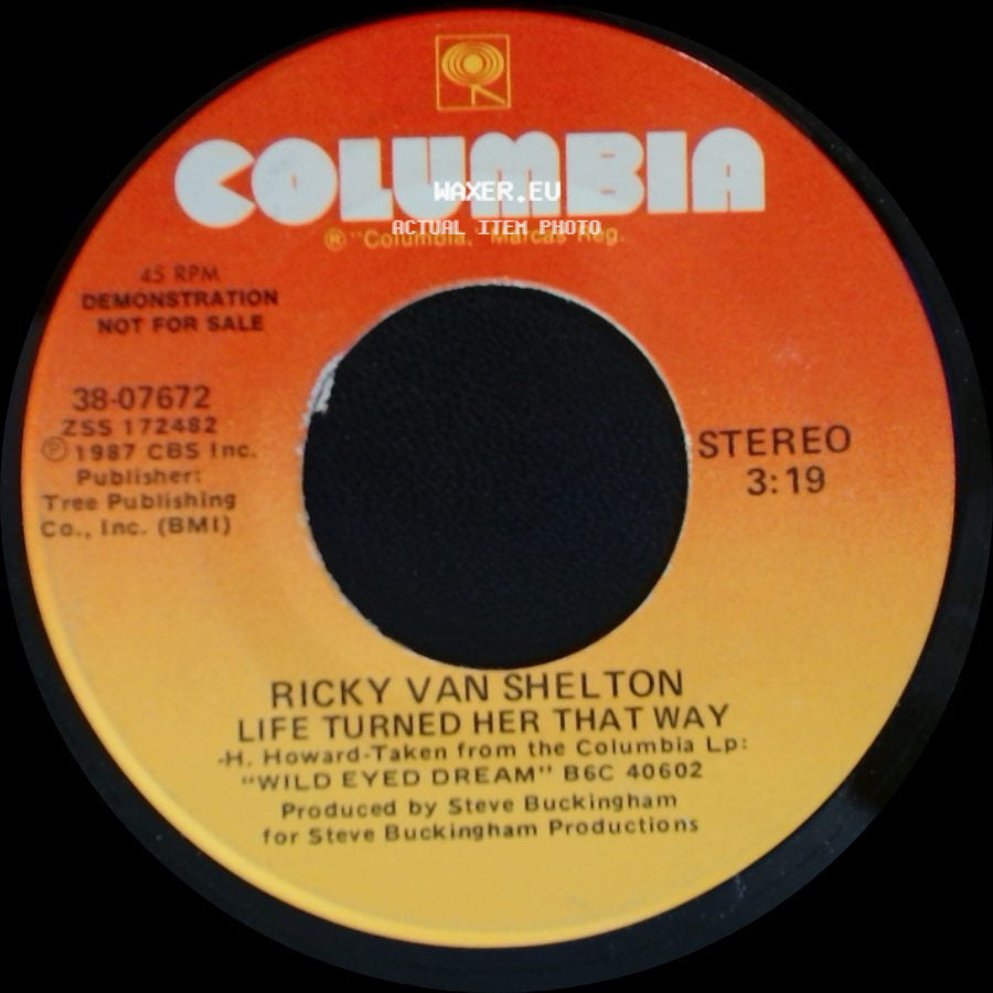 Ricky Van Shelton - Life Turned Her That Way / Life Turned Her That Way side B